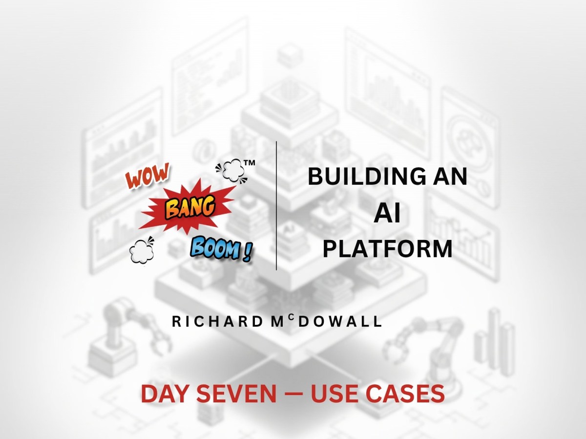Building An AI Platform — Day Seven — Use&nbsp;Cases